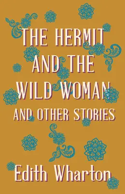 Pustnicul și femeia sălbatică și alte povestiri - The Hermit and the Wild Woman, and Other Stories