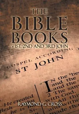 Cărțile biblice ale lui Ioan I, II și III - The Bible Books of 1st, 2nd And 3rd John