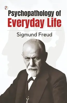 Psihopatologia vieții cotidiene - The Psychopathology of Everyday Life