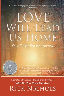 Dragostea ne va duce acasă: Ghidul tău pentru călătorie - Love Will Lead Us Home: Your Guide For the Journey