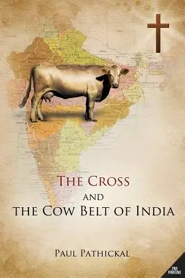 Crucea și centura de vaci din India - The Cross and the Cow Belt of India