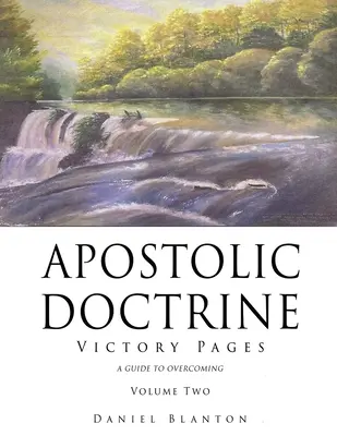 Doctrina apostolică: Pagini ale victoriei Volumul doi - Apostolic Doctrine: Victory Pages Volume Two