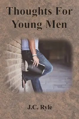 Gânduri pentru tineri - Thoughts For Young Men