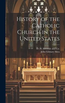 History of the Catholic Church in the United States (Istoria Bisericii Catolice din Statele Unite) - History of the Catholic Church in the United States
