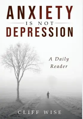 ANXIETY is not DEPRESSION: Un cititor zilnic - ANXIETY is not DEPRESSION: A Daily Reader