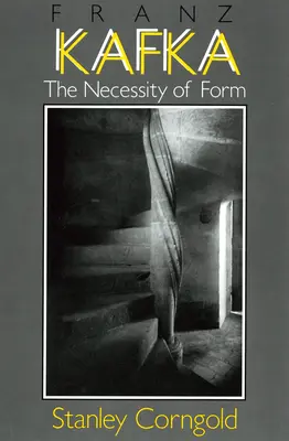 Franz Kafka: Necesitatea formei - Franz Kafka: The Necessity of Form