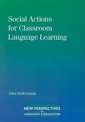 Acțiuni sociale pentru învățarea limbilor străine la clasă - Social Actions for Classroom Language Learning