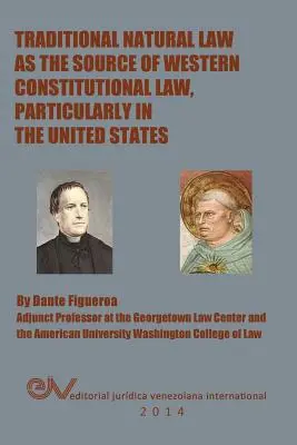 Dreptul natural tradițional ca sursă a dreptului constituțional occidental, în special în Statele Unite - Traditional Natural Law as the Source of Western Constitutional Law, Particularly in the United States