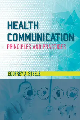 Comunicarea în domeniul sănătății: Principii și practici - Health Communication: Principles and Practices