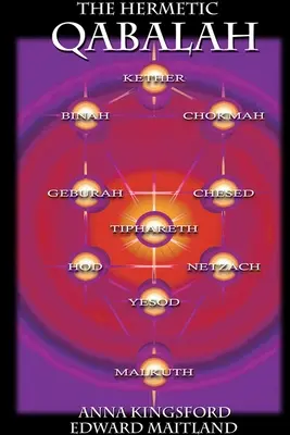 Cabala hermetică a Annei Kingsford - The Hermetic Kabbalah of Anna Kingsford