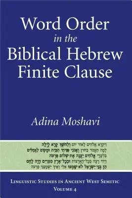 Ordinea cuvintelor în ebraica biblică Clauza finită - Word Order in the Biblical Hebrew Finite Clause