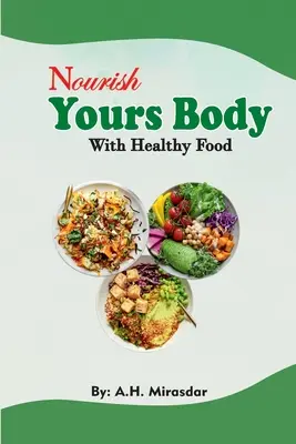 Hrănește-ți corpul cu alimente sănătoase - Nourish Yours Body With Healthy Food
