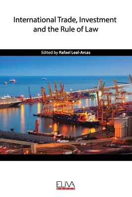 Comerțul internațional, investițiile și statul de drept - International Trade, Investment and the Rule of Law