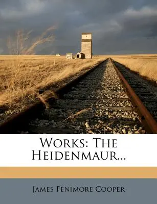Opere: The Heidenmaur... - Works: The Heidenmaur...