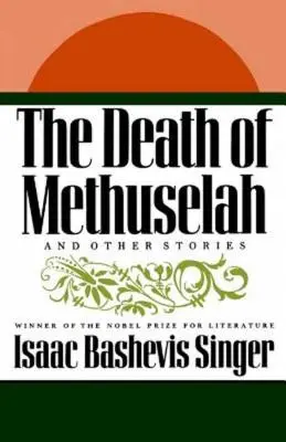 Moartea lui Matusalem: Și alte povestiri - The Death of Methuselah: And Other Stories