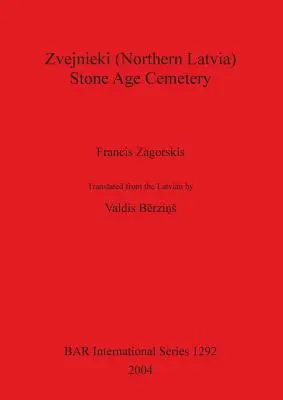 Zvejnieki (nordul Letoniei) - Cimitirul epocii de piatră - Zvejnieki (Northern Latvia) - Stone Age Cemetery