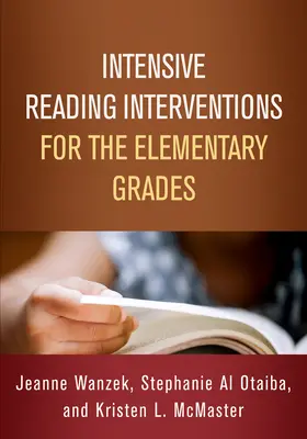 Intensive Reading Interventions for the Elementary Grades (Intervenții intensive de lectură pentru clasele primare) - Intensive Reading Interventions for the Elementary Grades