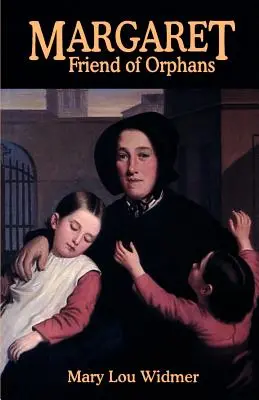 Margaret, prietena orfanilor - Margaret, Friend of Orphans