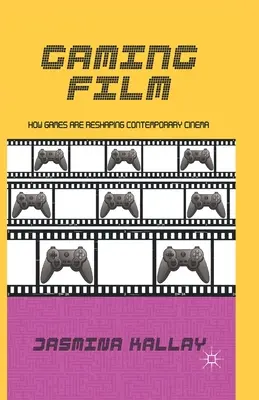 Gaming Film: Modul în care jocurile remodelează cinematografia contemporană - Gaming Film: How Games Are Reshaping Contemporary Cinema