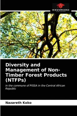 Diversitatea și gestionarea produselor forestiere nelemnoase (NTFP) - Diversity and Management of Non-Timber Forest Products (NTFPs)