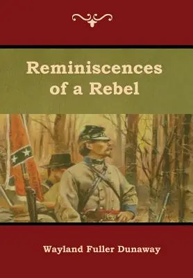 Reminiscențele unui rebel - Reminiscences of a Rebel