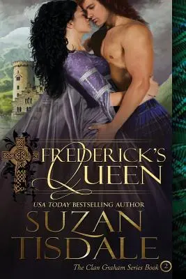 Regina lui Frederick: Cartea a doua din seria Clanul Graham - Frederick's Queen: Book Two of The Clan Graham Series