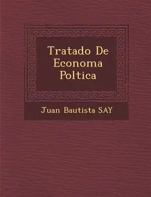 Tratat de economie politică - Tratado De Econom�a Pol�tica