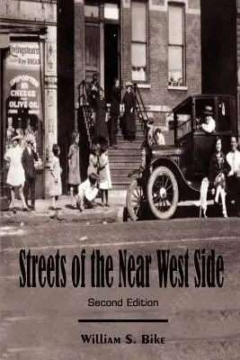 Străzile din Near West Side: Ediția a doua - Streets of the Near West Side: Second Edition