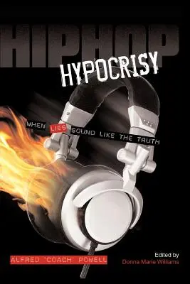 Hip Hop Hypocrisy: Când minciunile sună ca adevărul - Hip Hop Hypocrisy: When Lies Sound Like the Truth