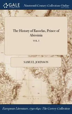 Istoria lui Rasselas, prinț al Abisiniei; VOL. I - The History of Rasselas, Prince of Abissinia; VOL. I