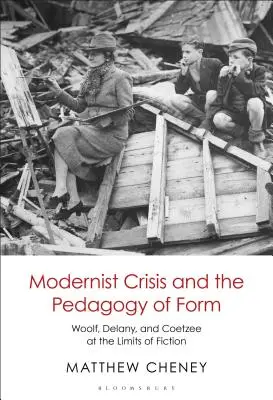 Criza modernistă și pedagogia formei: Woolf, Delany și Coetzee la limitele ficțiunii - Modernist Crisis and the Pedagogy of Form: Woolf, Delany, and Coetzee at the Limits of Fiction