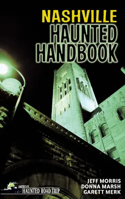 Manualul bântuiților din Nashville - Nashville Haunted Handbook