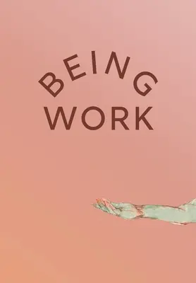 A fi muncă - Being Work