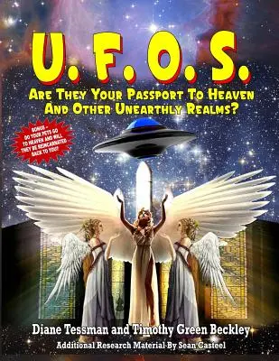 OZN-urile: Sunt ele pașaportul tău către Rai și alte tărâmuri nepământene? - UFOs: Are They Your Passport to Heaven And Other Unearthly Realms?