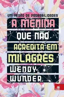 A Menina que no Acredita em Milagres (O femeie care nu crede în minuni) - A Menina que no Acredita em Milagres