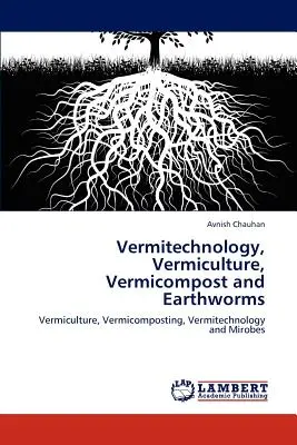 Vermitehnologie, vermicultura, vermicompost și viermi de pământ - Vermitechnology, Vermiculture, Vermicompost and Earthworms