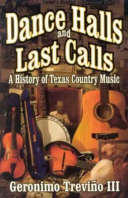 Dance Halls and Last Calls: O istorie a muzicii country din Texas - Dance Halls and Last Calls: A History of Texas Country Music