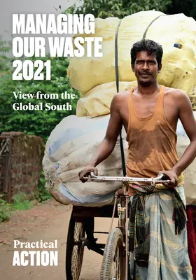 Gestionarea deșeurilor noastre 2021: Perspectivă din Sudul Global - Managing Our Waste 2021: View from the Global South