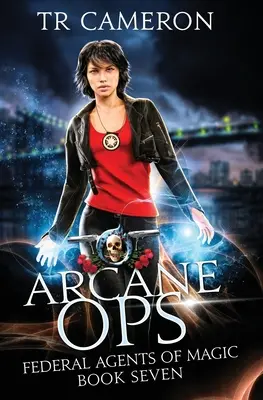 Arcane Ops: O aventură de acțiune Urban Fantasy - Arcane Ops: An Urban Fantasy Action Adventure