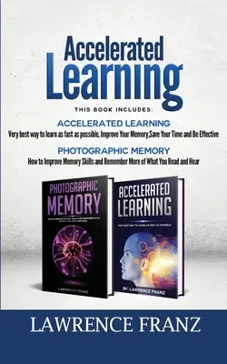 Memorie: 2 Manuscrise: Memoria fotografică Îmbunătățirea abilităților de memorare și învățare accelerată cel mai bun mod de a învăța cât mai repede po - Memory: 2 Manuscripts: Photographic Memory Improve Memory Skills and Accelerated Learning very best way to learn as fast as po