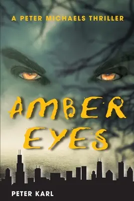 Amber Eyes: Un thriller de Peter Michaels - Amber Eyes: A Peter Michaels Thriller
