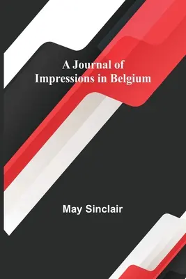 Un jurnal de impresii în Belgia - A Journal of Impressions in Belgium