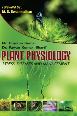 Fiziologia plantelor: Stres, boli și management - Plant Physiology: Stress, Diseases and Management