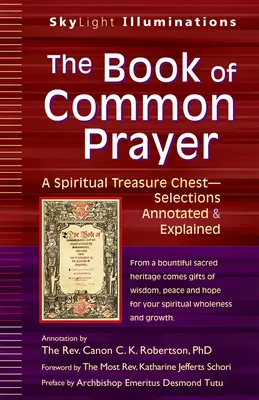 Cartea de rugăciuni comune: A Spiritual Treasure Chest--Selecții adnotate și explicate - The Book of Common Prayer: A Spiritual Treasure Chest--Selections Annotated & Explained