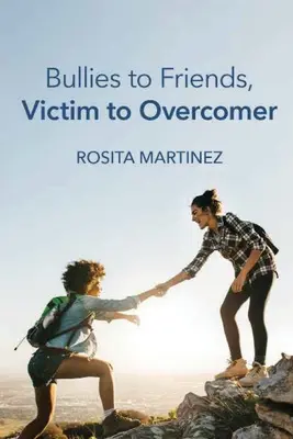 De la bătăuși la prieteni, de la victimă la învingător - Bullies to Friends, Victim to Overcomer