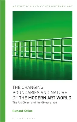 Frontierele și natura în schimbare ale lumii artei moderne: Obiectul de artă și obiectul de artă - The Changing Boundaries and Nature of the Modern Art World: The Art Object and the Object of Art
