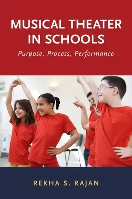 Teatrul muzical în școli: Scop, proces, performanță - Musical Theater in Schools: Purpose, Process, Performance