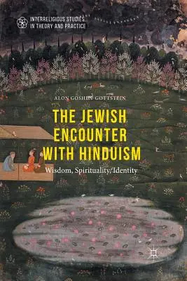 Întâlnirea evreilor cu hinduismul: istorie, spiritualitate, identitate - The Jewish Encounter with Hinduism: History, Spirituality, Identity