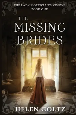 The Missing Brides (seria The Lady Mortician's Visions) - The Missing Brides (The Lady Mortician's Visions series)