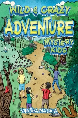Aventură sălbatică și nebună: Mystery Kids - Wild and Crazy Adventure: Mystery Kids